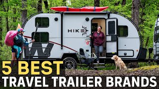 5 Best Travel Trailer Brands in 2021 [upl. by Odracer623]