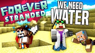 Minecraft  WE NEED WATER  Forever Stranded 4 [upl. by Ratcliffe]