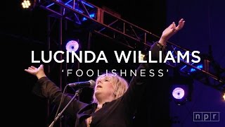 Lucinda Williams Foolishness  NPR Music Front Row [upl. by Naples]