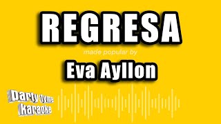 Eva Ayllon  Regresa Versión Karaoke [upl. by Timothea482]