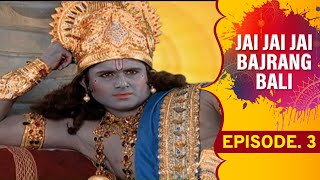 Jai Jai Jai Bajrang Bali  Ep 3 [upl. by Gnirol99]