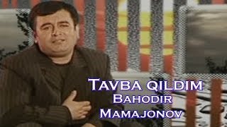 Bahodir Mamajonov  Tavba qildim  Баходир Мамажонов  Тавба килдим [upl. by Decato880]