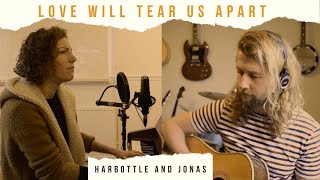 Love Will Tear Us Apart  Joy Division Harbottle amp Jonas cover [upl. by Nuawd]