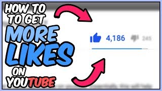 How To Get MORE LIKES on YouTube [upl. by Ijies]