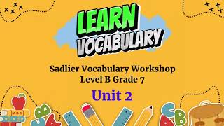 Sadlier Connect  Grade 7  Level B  Unit 2  Vocabulary Workshop [upl. by Bert]