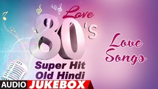 Love 80s Super Hit  Old Hindi Love Songs  Best Romantic Songs Collection [upl. by Ainuj]