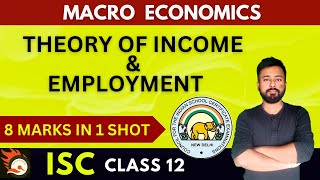 Theory of Income amp Employment  ISC Economics Class 12  ISC 2024 Exams  Macro Economics ISC [upl. by Stokes]