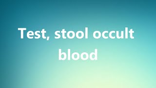 Test stool occult blood  Medical Meaning [upl. by Kester75]