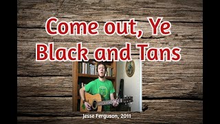 Come Out Ye Black and Tans [upl. by Jania]