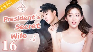 Eng Sub Presidents Secret Wife EP16 ｜Office romance with my boss【Chinese drama eng sub】 [upl. by Aikenahs]