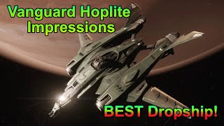 Star Citizen Vanguard Hoplite Best DropShip [upl. by Lorrimer969]