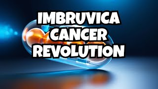 Imbruvica Ibrutinib Revolutionizing Blood Cancer Treatment [upl. by Debra]