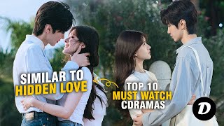 Top 10 Chinese Dramas to Watch if You Loved quotHIDDEN LOVEquot [upl. by Diarmuid]