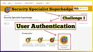 Security Specialist Superbadge  Salesforce Trailhead  User Authentication [upl. by Trebo]