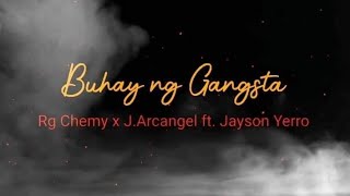 Buhay ng gangsta  Rg chemy x J Arcangel Of sagpro Ft Jayson Yerro [upl. by Takara]