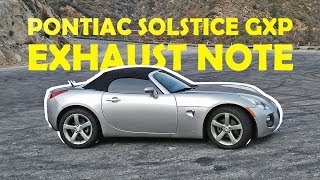 Pontiac Solstice GXP EXHAUST Sound [upl. by Marylee]