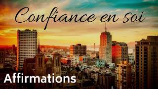 15 minutes Affirmations Confiance en Soi  Réussite et Intelligence Sociale [upl. by Einnod]