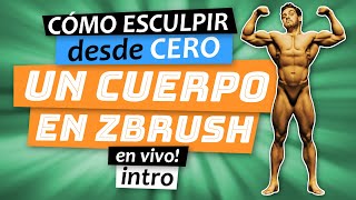 Querés APRENDER A ESCULPIR de CERO un cuerpo en ZBRUSH  INTRO [upl. by Llennyl]