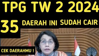 SERTIFIKASI TRIWULAN 2 TAHUN 2024 SUDAH CAIR DI 35 DAERAH INI TPG TW 2 2024 UANG TUNJANGAN GURU [upl. by Jeanna164]