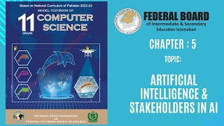 8 Unit 5  Artificial Intelligence amp Stakeholders in AI Applications of Computer Science Grade 11 [upl. by Linskey641]