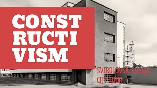 CONSTRUCTIVISM Architecture history of Russia Yekaterinburg Sverdlovsk City tour [upl. by Ikcim]