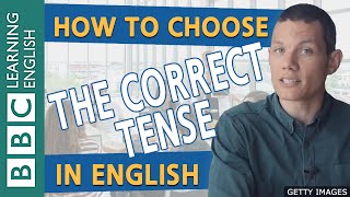 How to choose the correct tense in English  BBC English Masterclass [upl. by Kieger]