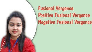 FUSIONAL VERGENCE  POSITIVE AND NEGATIVE FUSIONAL VERGENCE [upl. by Yeldah]