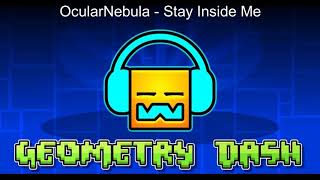 OcularNebula  Stay Inside Me [upl. by Nellac]