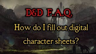 DampD FAQ 4  How do I fill out digital character sheets [upl. by Nobile206]