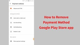 How to Remove Payment Method from Google Play Store [upl. by Gamages]