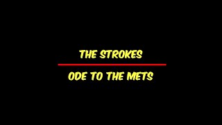 The Strokes  Ode To The Mets [upl. by Tedric377]