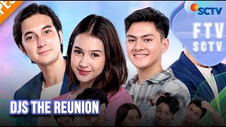 FTV SCTV  Sandrinna Michelle Rey Bong Junior Roberts  DJS The Reunion [upl. by Adoree198]