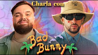 CHARLANDO DE LA VIDA CON BAD BUNNY [upl. by Latham]