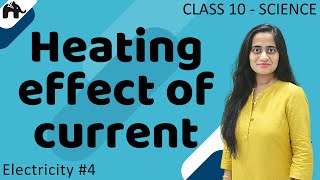 Heating Effects of Current  Electricity 4  Class 10 Science [upl. by Noillid]