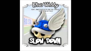 Chris Webby  Slow Down feat Anoyd amp Jitta On The Track prod JP On Da Track [upl. by Gerstner]