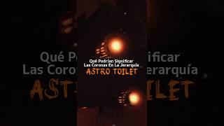 🚽🚽¿Qué Sistema Tienen Las Coronas Astro Teoría🚽🚽 PlasmaGecko skibidimultiverso skibiditoilet [upl. by Crockett461]