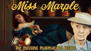 Miss Marple amp The Missing Marmalade Recipe  A Miss Marple Story [upl. by Nnyleuqaj]