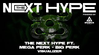 THE NEXT HYPE ft Mega Perk  Big Perk Visualizer  THE NEXT HYPE Powered by SPACEPLUS BANGKOK [upl. by Mindi575]