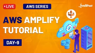 AWS Amplify  AWS Amplify Tutorial  What is AWS Amplify  AWS Amplify Datastore  Intellipaat [upl. by Nilreb]