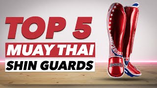 Top 5 Best Muay Thai Shin Guards In 2022 [upl. by Akcir]