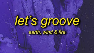 Earth Wind amp Fire  Lets Groove TikTok Remix Lyrics  lets groove tonight tiktok [upl. by Lisab91]