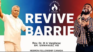 Hebron Revive Barrie Conference 2023  Dr M A Varughese amp Br Emmanuel KB Ministering in Canada [upl. by Sholem]