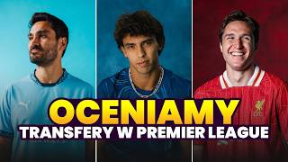 OCENIAMY TRANSFERY w Premier League [upl. by Leidgam]