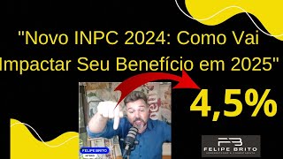 quotINPC 2024 VAI MUDAR TUDO Descubra Quanto Você Vai Receber em 2025quot [upl. by Novyad]