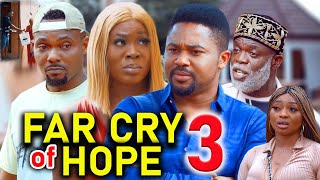 FAR CRY OF HOPE SEASON 3  New Movie Mike Godson  Calista Okoronkwo  2025 Latest Nollywood Movie [upl. by Kumler279]