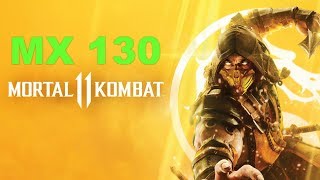 Mortal Kombat 11 Gaming MX 130 Benchmark [upl. by Tini40]