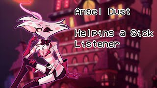 Angel Dust Dotes on a Sick Listener Angel Dust x Listener [upl. by Rehpotsirhcnhoj]