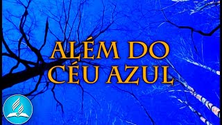 Hinário Adventista 491  ALÉM DO CÉU AZUL [upl. by Dnomrej143]