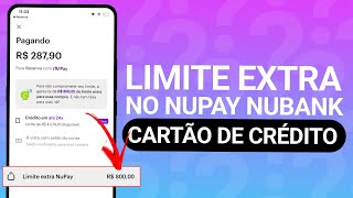 LIMITE EXTRA NUPAY NUBANK [upl. by Laux]