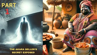 The Akara Seller and the Ghost That Haunts Her folklore folktales stories tales africanstories [upl. by Ursola]